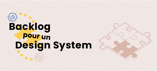 Juillet 2020 – Backlog pour un Design System